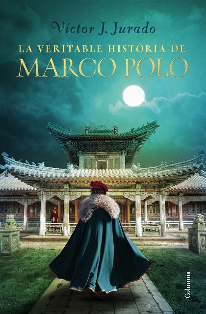 La veritable història de Marco Polo | 9788466425759 | Víctor J. Jurado