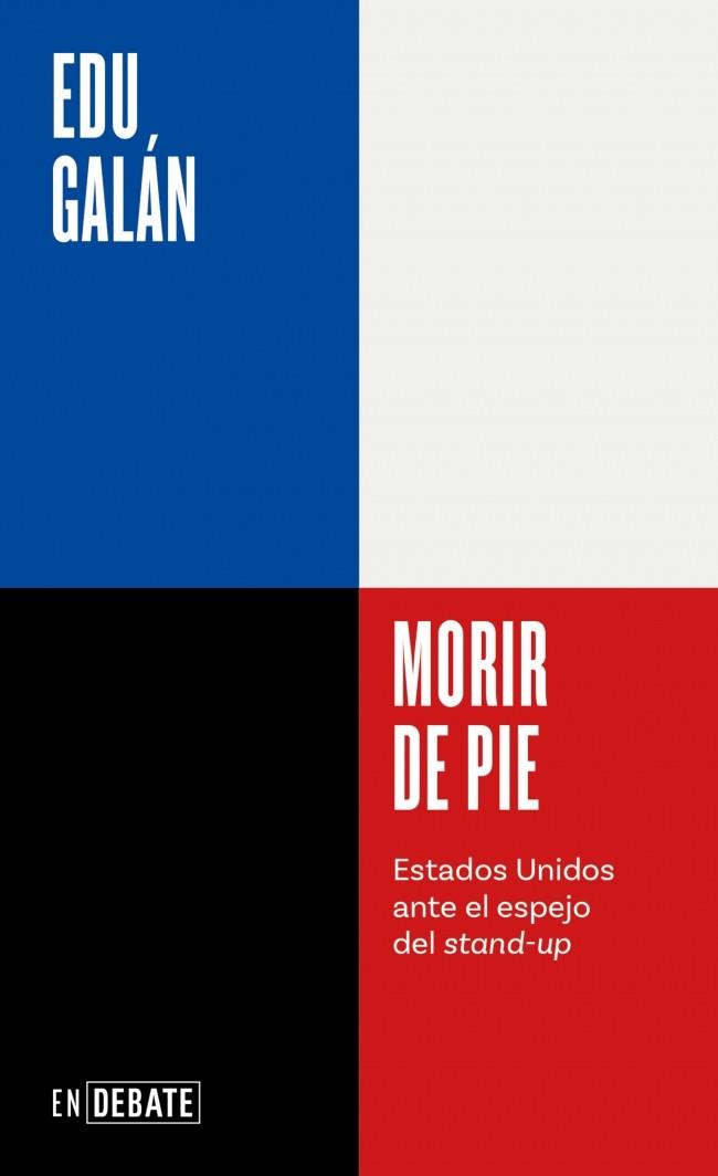 Morir de pie | 9788410214200 | Galán, Edu