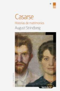 Casarse. Historias de matrimonios | 9788415717461 | August Strindberg