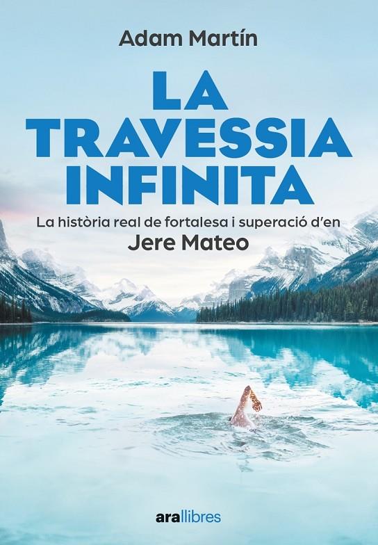 La travessia infinita | 9788411730709 | Martín Skilton, Adam