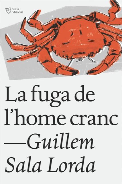 La fuga de l home cranc | 9788412006919 | Guillem Sala