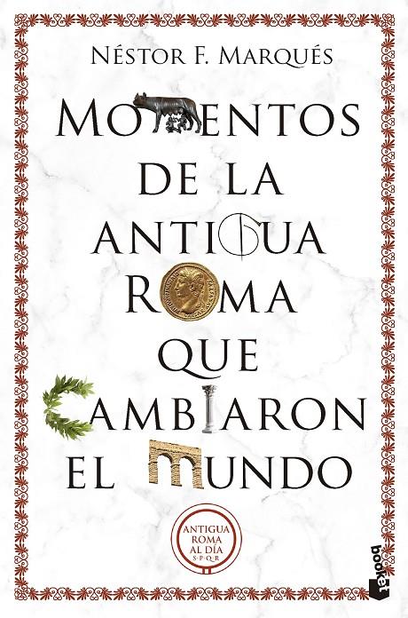 Momentos de la antigua Roma que cambiaron el mundo | 9788467074581 | Marqués González, Néstor F.