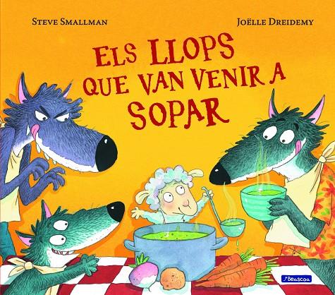 Els llops que van venir a sopar | 9788448852122 | Smallman, Steve