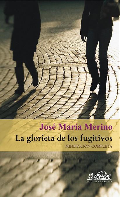 La glorieta de los fugitivos | 9788495642967 | JOsé María Merino