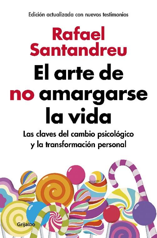 El arte de no amargarse la vida NE | 9788425355868 | Rafael Santandreu