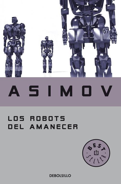 Los robots al amanecer | 9788497599559 | Asimov