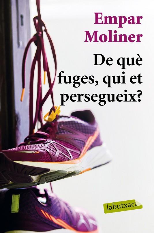 De què fuges, qui et persegueix? B | 9788417031428 | Empar Moliner