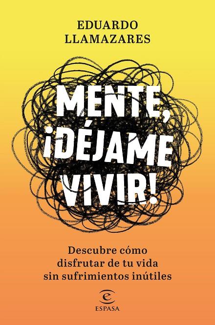 Mente, déjame vivir! | 9788467056686 | Eduardo Llamazares