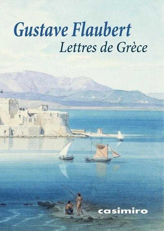 Lettres de Grèce | 9788417930790 | Flaubert, Gustave