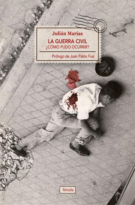 La Guerra Civil | 9788415174387 | Marías, Julián