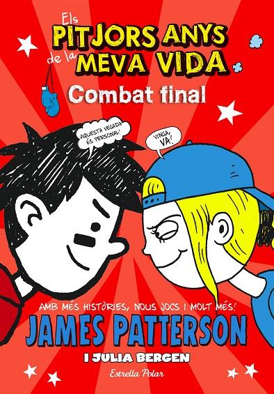 Els pitjors anys de la meva vida. Combat final | 9788490577295 | James Patterson