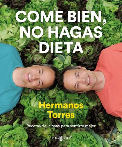 Come bien, no hagas dieta | 9788401022470 | Torres, Sergio / Torres, Javier