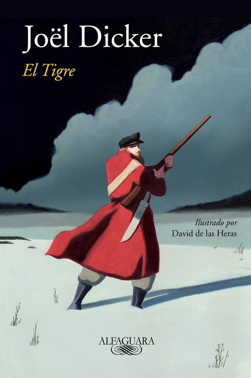 El Tigre (Dicker) | 9788420431741 | Joël Dicker