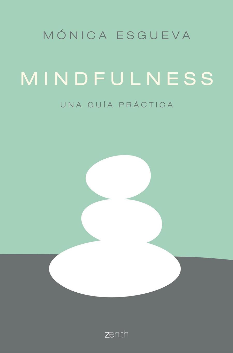 Mindfulness. Una guía práctica | 9788408158554 | Mónica Esgueva