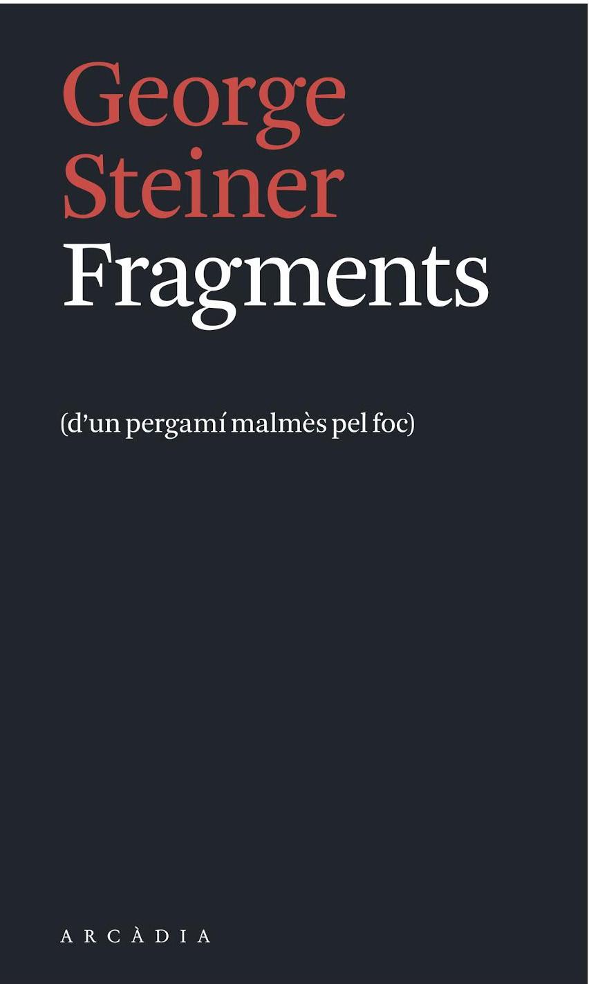 Fragments | 9788494232749 | George Steiner