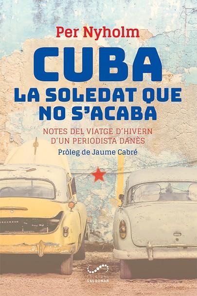 Cuba. La soledat que no s acaba | 9788417611354 | Per Petterson