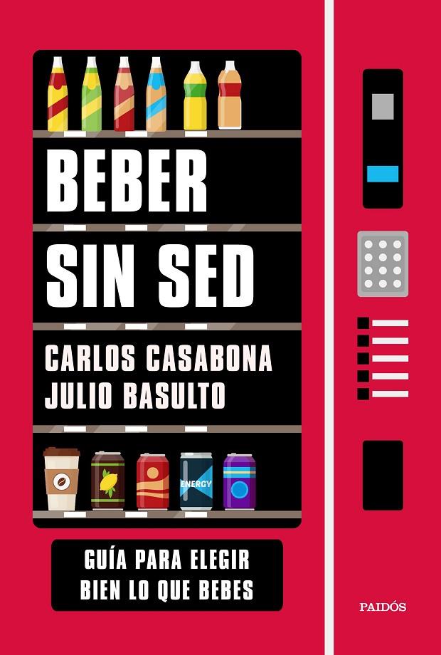 Beber sin sed | 9788449337192 | Carlos Casabona / Basulto, Julio