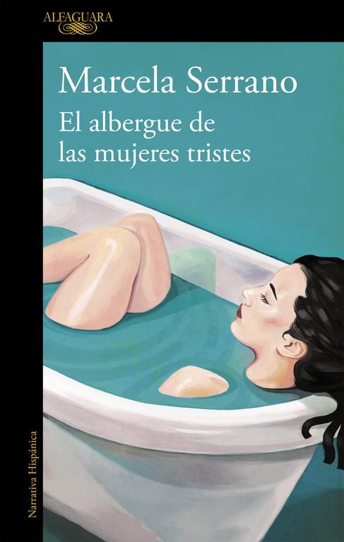 El albergue de las mujeres tristes | 9788420414461 | Marcela Serrano