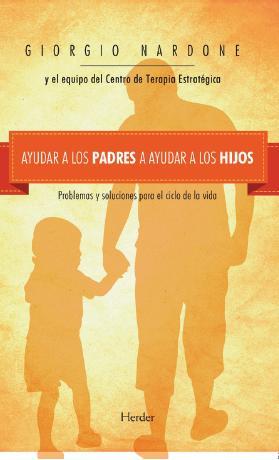 Ayudar a los padres a ayudar a los hijos | 9788425433887 | Giorgio Nardone