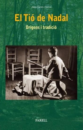 El Tió de Nadal, Orígens i tradició | 9788417116279 | Josep Fornés Garcia