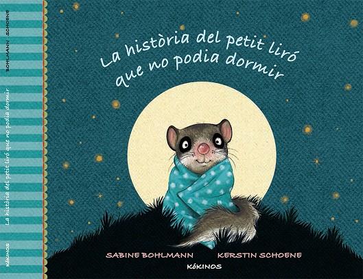 La història del petit liró que no podia dormir | 9788416126316 | Bohlman, Sabine