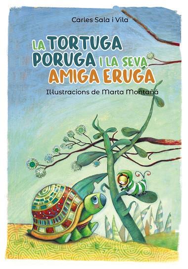 La tortuga poruga i la seva amiga eruga | 9788448945800 | Carles Sala i Vila