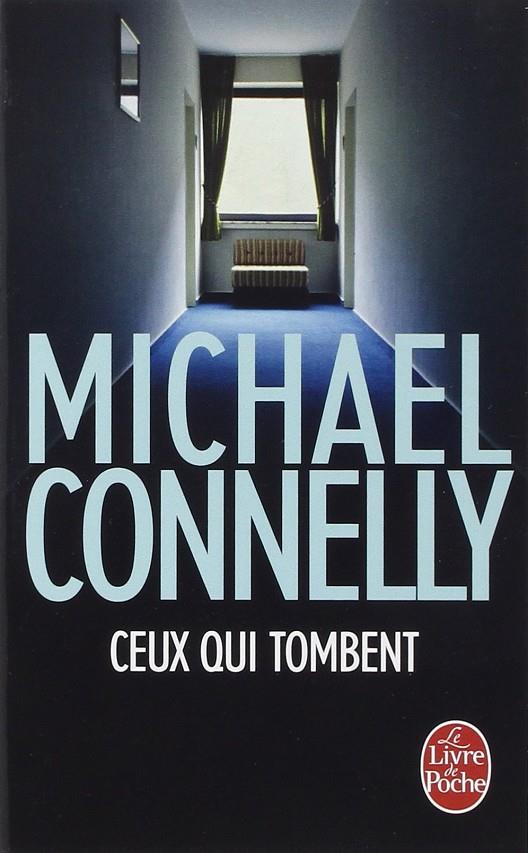 Ceuz qui tombent | 9782253904809 | Michael Connelly