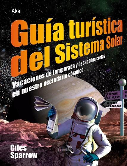 Guía turística del Sistema Solar | 9788446026952 | Sparrow, Giles