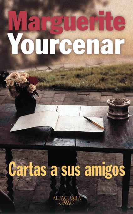 Cartas a sus amigos | 9788420428642 | Marguerite Yourcenar