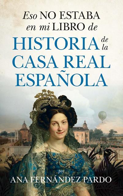 Eso no estaba en mi libro de historia de la casa real española | 9788418648458 | Ana Fernández Pardo