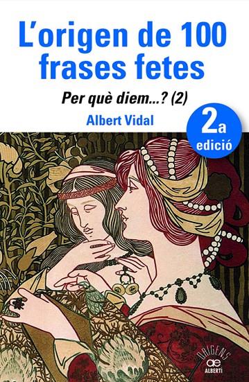 L'origen de 100 frases fetes. Per quèdiem? (2) | 9788472461888 | Vidal, Albert