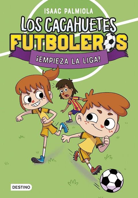 Los Cacahuetes futboleros 1. ¡Empieza la liga! | 9788408289081 | Palmiola, Isaac