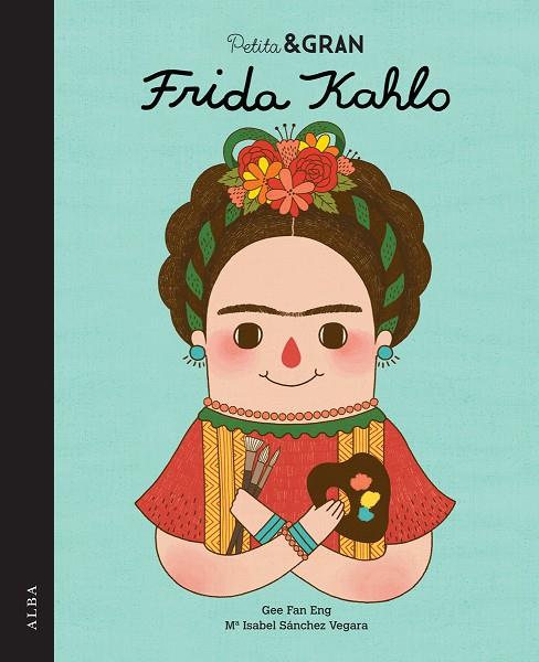 Petita & gran Frida Kahlo | 9788490650820 | Sánchez Vegara, María Isabel