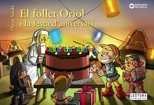 El follet Oriol i la festa d aniversari | 9788448946548 | Òscar Sardà