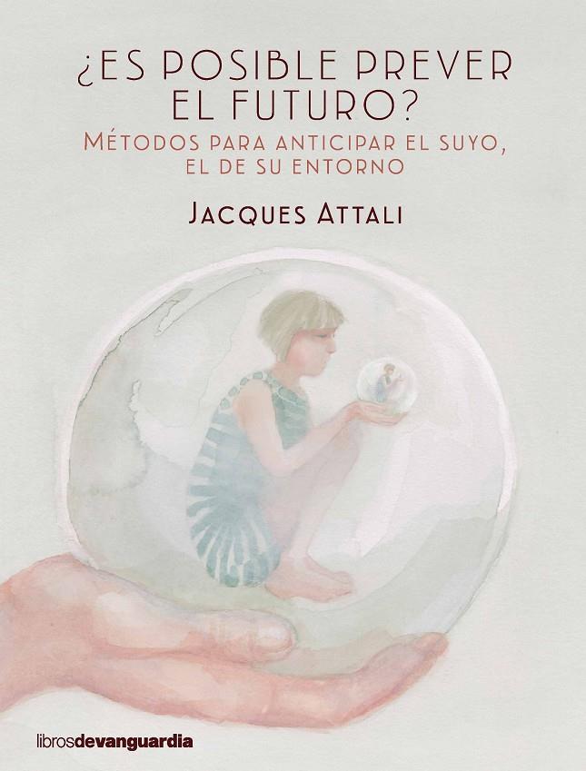 Es posible prever el futuro? | 9788416372423 | Attali, Jacques