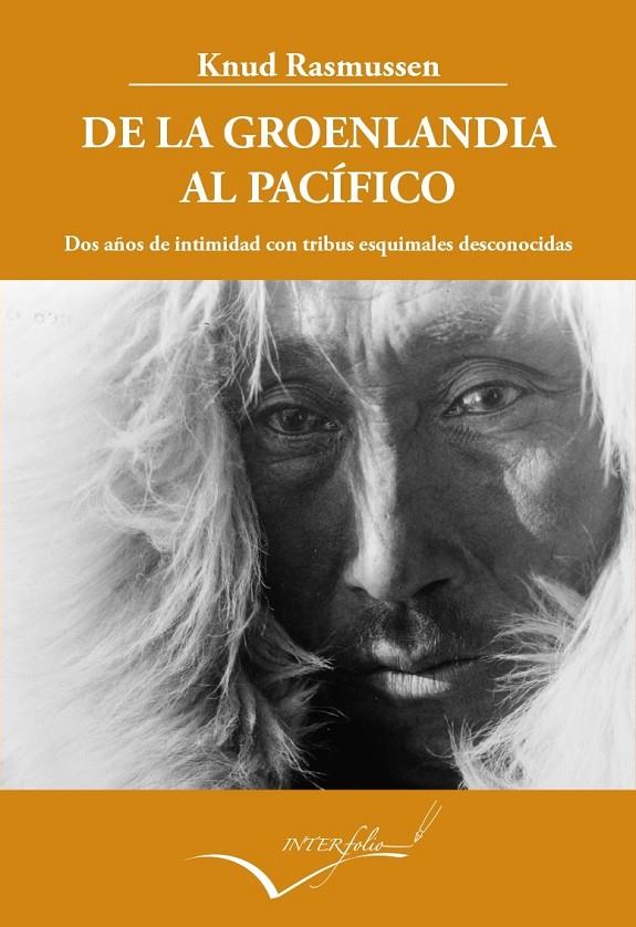 De la Groenlandia al Pacífico | 9788494061004 | Knud Rasmussen