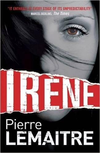 Irène | 9780857053527 | Pierre Lemaitre