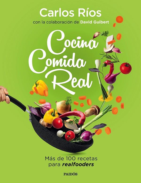 Cocina comida real | 9788449336836 | Carlos Ríos