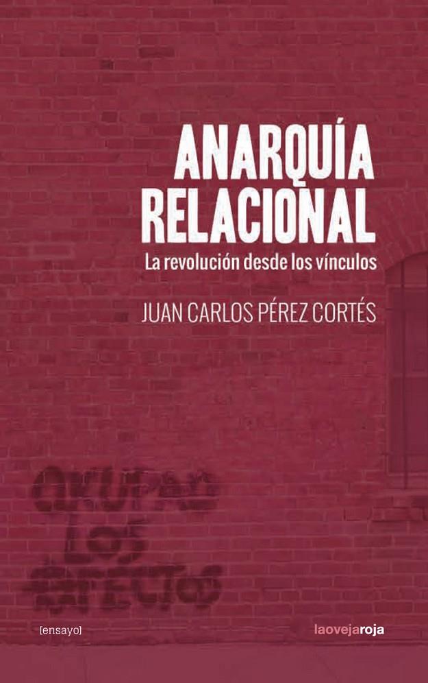 Anarquía relacional (3ªED) | 9788416227334 | Pérez Cortés Juan Carlos