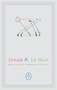 Contar es escuchar | 9788494770708 | Ursula K. Le Guin