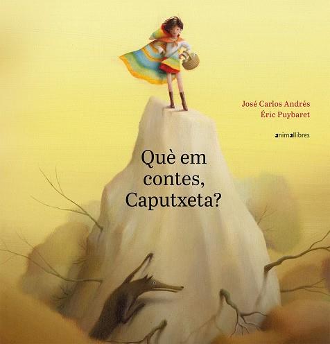 Què em contes, Caputxeta? | 9788417599188 | José Carlos Andrés