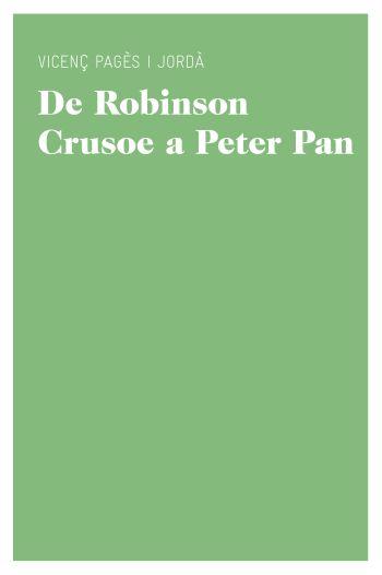 De Robinson Crusoe a Peter Pan | 9788415192206 | Vicenç Pagès Jordà