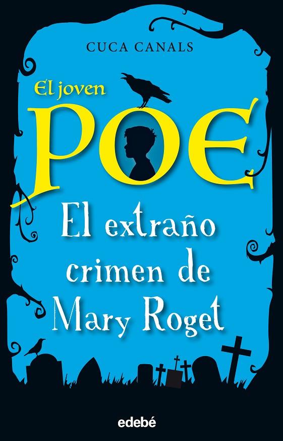 El joven Poe: El extraño crimen de Mary Roget | 9788468331843 | Canals, Cuca / Seudónimo