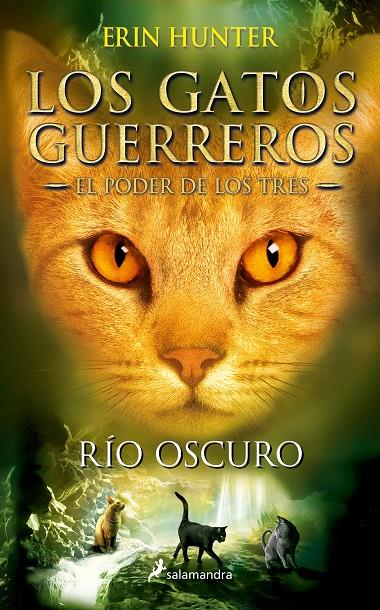 Los Gatos Guerreros | El Poder de los Tres 2 - Río oscuro | 9788498388398 | Hunter, Erin