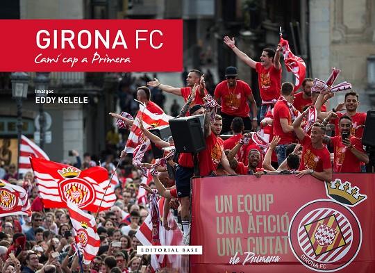 Girona FC. Camí cap a Primera | 9788416587988 | Kelele, Eddy