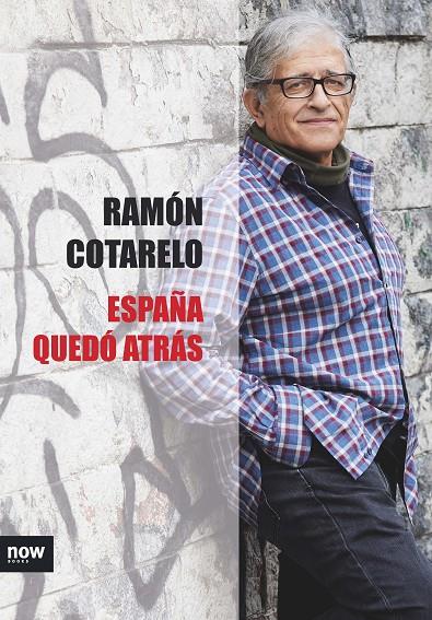 España quedó atrás | 9788416245604 | Ramón Cotarelo