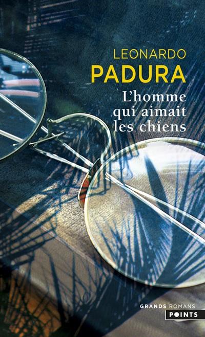 L homme qui aimait les chiens | 9782757826577 | Leonardo Padura