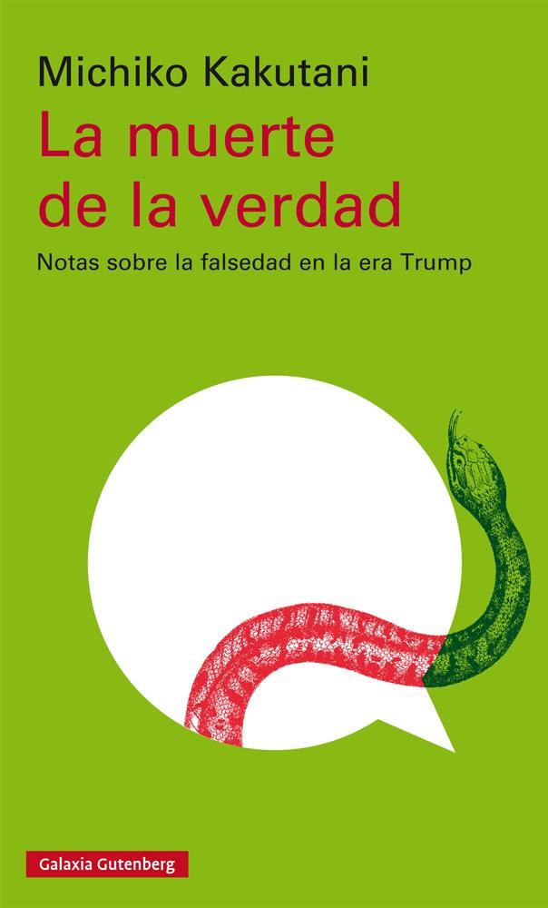 La muerte de la verdad | 9788417747046 | Michiko Kakutani