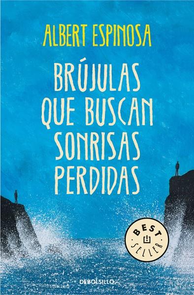 Brújulas que buscan sonrisas perdidas | 9788490327418 | Albert Espinosa