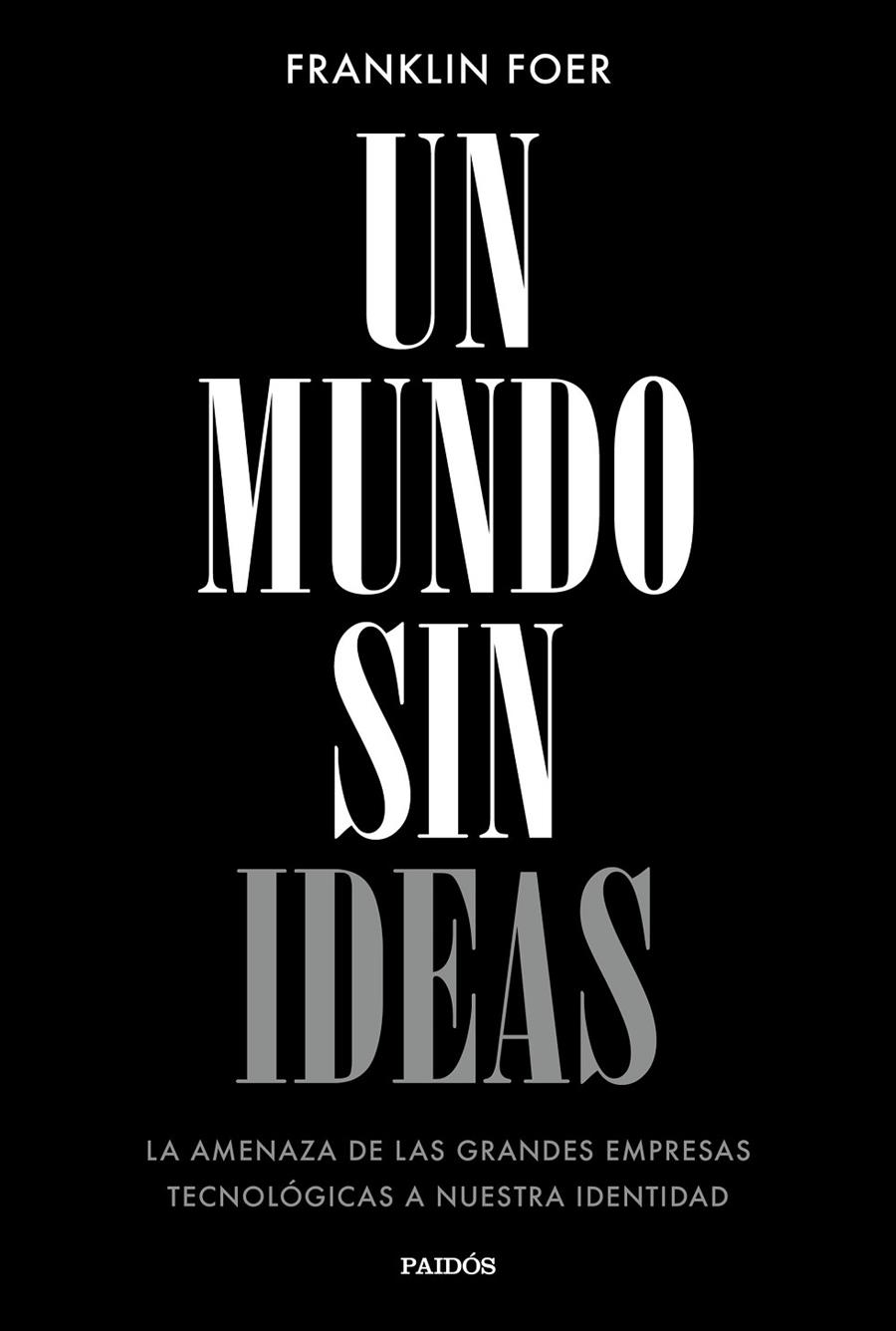 Un mundo sin ideas | 9788449333699 | Franklin Foer